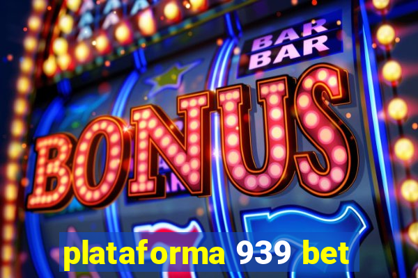 plataforma 939 bet